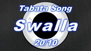 Tabata Song - Swalla / 20-10 Split | Workout timer: 8 Rounds With Vocal Cues /