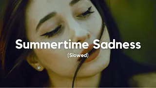 Lana Del Rey - Summertime Sadness (Slowed)