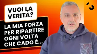 Vuoi la verità? La mia forza per ripartire ogni volta che cado è... | Filippo Ongaro