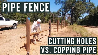 BUILDING PIPE FENCE - ADVANTAGES TO CUTTING CIRCLES (VS. COPPING PIPE)