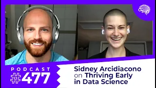 SDS 477: How to Thrive as an Early-Career Data Scientist — with Sidney Arcidiacono