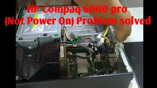 Hp compaq 6000 pro no power fix