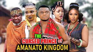 THE CURSED PRINCE OF AMANATO KINGDOM SEASON 1&2 - UGEZU J UGEZU  2023 LATEST NOLLYWOOD EPIC MOVIE