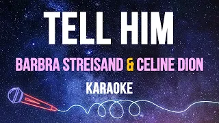 Barbra Streisand & Celine Dion - Tell Him (Karaoke)