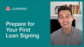 How to Prepare for Your First Loan Signing