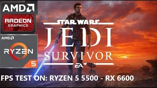 Star Wars: Jedi Survivor Fps Test - [ Ryzen 5 5500 - Rx 6600 ]