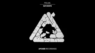 FOLUAL - Saturate  [Apogee Recordings]