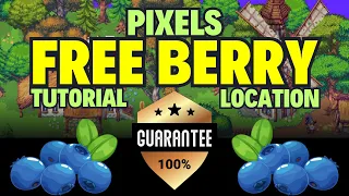 Free BERRY in PIXELS Game LOCATION and how to quickly EARN BERRY through FARMING