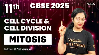 Cell Cycle & Division | Mitosis | Class 11 | CBSE 2025 | Nivetha ma'am