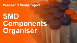Mini-Project | SMD Components Organiser