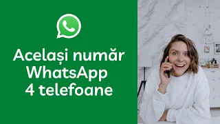 Cum folosești WhatsApp pe 2 telefoane (cu același număr de telefon)