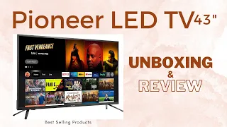 Pioneer Class LET TV 43 inch Unboxing & Review | 4K UHD Smart Fire TV | (PN43951-22U, 2021 Model)