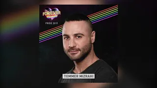 Tommer Mizrahi - Forever Tel Aviv Pride 2019