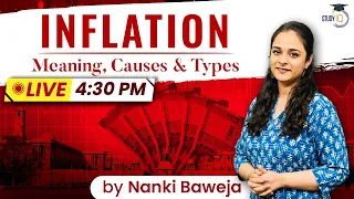 INFLATION - Meaning,Causes & Types | Economics | StudyIQ Live Session