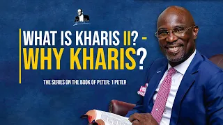 What Is Kharis II? - Why Kharis? | David Antwi