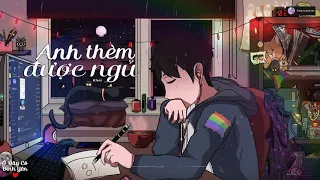 Anh Thèm Được Ngủ (Lofi Ver)- Khói x Ở Đây Có Bình Yên