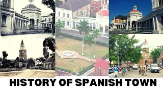 Facts about SPANISH TOWN You Probably did not know (History of Spanish Town)