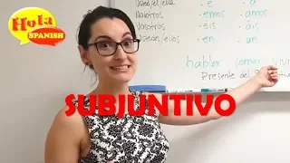 Presente del Subjuntivo EXPLAINED! | HOLA SPANISH