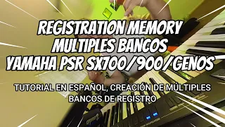 CREAR MULTIPLES REGISTROS DE MEMORIA PARA TECLADOS YAMAHA PSR SX700/900/GENOS - TUTORIAL EN ESPAÑOL
