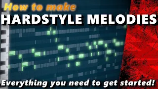 How to make a Hardstyle Melody 101 - Where to Start and Why you Struggle