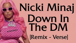 Nicki Minaj - Down In The DM [Remix] (Verse - Lyrics) 99.9% fboys cant f me