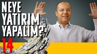 Neye Yatırım Yapalım? – Olmaz Öyle Saçma Ekonomi – Dr. Hakan Özerol – B14