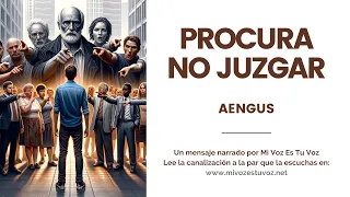 PROCURA NO JUZGAR | Aengus