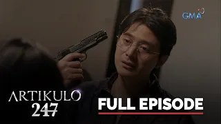 Artikulo 247: Full Episode 58 (Stream Together)