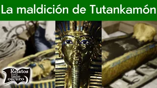 La maldición de Tutankamón | Relatos del lado oscuro