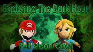 LCL Special - Exploring The Dark Hour! (Full Moon #1)