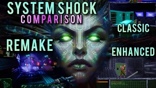 System Shock Classic, Enhanced, & Remake Comparison