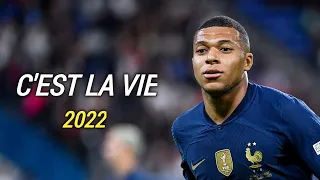 Kylian Mbappe 2022 ▶ Khaled - C'est Le Vie ● Skills & Goals | HD