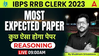 IBPS RRB Clerk 2023 | Most Expected Paper By Shubham Srivastava