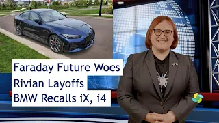 EcoTEC 236 - Faraday Future Setbacks, Rivian Layoffs, BMW iX, i4 Recalls