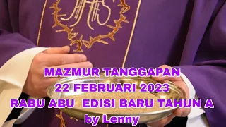 MAZMUR TANGGAPAN‼️22 FEBRUARI 2023 RABU ABU❗EDISI BARU TAHUN A BY @LennyAngkirawan