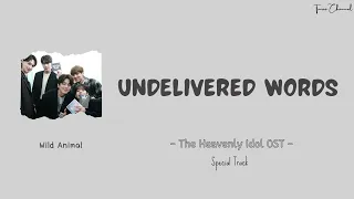 Wild Animal - Undelivered Words (Spesial Track The Heavenly Idol) (Rom/Ind) lyrics lirik terjemahan