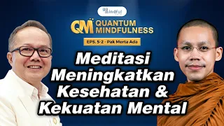 [Eps. 5-2] Meditasi Meningkatkan Kesehatan & Kekuatan Mental | Merta Ada - GoMindful Talk