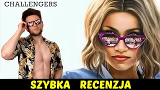 Challengers ★SzybkieRecenzje