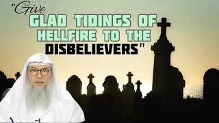 Hadith: "Give glad tidings of hellfire to the disbelievers", is this authentic? - assim al hakeem