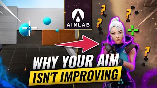 "Why Is My Aim NOT IMPROVING??" - Valorant (ft. Aim Lab)