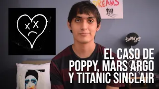 El Caso de Poppy, Mars Argo y Titanic Sinclair | Rebel Pop Cult