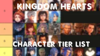 MY Kingdom Hearts Characters Tier List!!