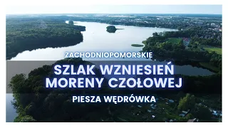 #2 Zachodniopomorskie - Szlak Wzniesień Moreny Czołowej - etap 2  - Szczecinek - Wał Pomorski