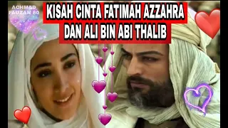 Kisah Cinta Ali Bin AbiThalib Dan Fatimah Az-Zahra Yang Sangat Romantis