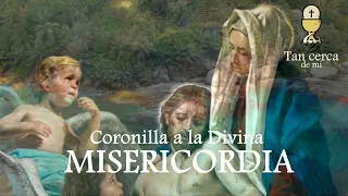 Coronilla de la DIVINA MISERICORDIA | ABRIL 2024