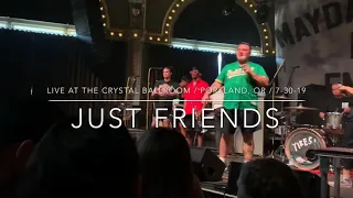 Just Friends - “Sick of it All” Live At The Crystal Ballroom, Portland, OR - July 30, 2019