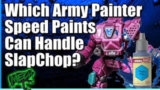 Which ArmyPainter Speed Paints Can Handle SlapChop?