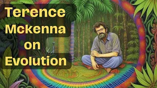 Terence Mckenna | On Evolution