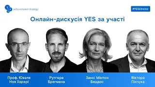 Ювал Ной Харарі, Рутгер Брегман, Занні Мінтон Беддос, Віктор Пінчук | Онлайн-дискусія YES