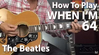 When I'm 64 by The Beatles - Guitar Lesson